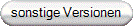 sonstige Versionen